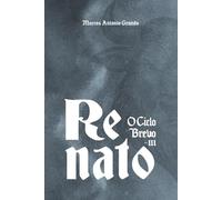 Renato: O Ciclo Brevo - Livro III