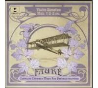 Renaud Capucon - Faure: Violin Sonata No. 1 & 2. Berce