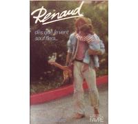 Renaud: " dès que le vent soufflera "