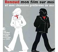 Renaud - Mon Film sur Moi et Mes chansons préférées de Moi
