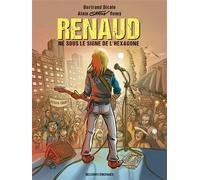 Renaud né sous le signe de l'hexagone - Bertrand Dicale - Delcourt - cartonné - Bande dessinée