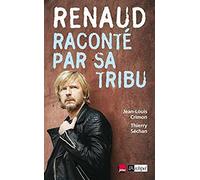 Renaud raconte par sa tribu