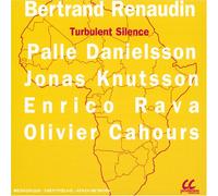 Renaudin, Bertrand - Turbrulent silence