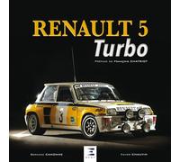 Renault 5 Turbo - Xavier Chauvin - Eds Techniques Pour L'automobile Et L'industrie - relié - Beau livre