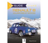 Renault 8 - Major, R8S et Gordini Nouvelle édition - Philippe Berthonnet - Eds Techniques Pour L'automobile Et L'industrie - relié - Beau livre