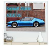 Renault Alpine A310 V6 (hochwertiger Premium Wandkalender 2026 DIN A2 quer), Kunstdruck in Hochglanz: flach - leicht - schnell