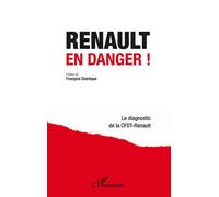 Renault en danger ! Le diagnostic de la CFDT-Renault - Collectif Cfdt-Renault - L'harmattan - broché - Essai