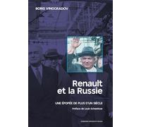 Renault et la Russie Une épopée de plus d’un siècle - Boris Vinogradov - Sorbonne Universite Presses - broché - Etude
