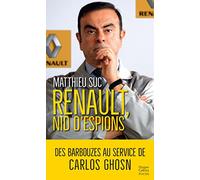 Renault, nid d'espions – Le livre qui révèle la face cachée de Carlos Ghosn