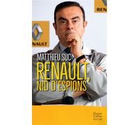 Renault, nid d'espions Le livre qui révèle la face cachée de Carlos Ghosn - Matthieu Suc - Harpercollins - Poche - Essai