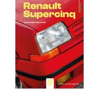 Renault Super Cinq - Jean-Luc Armagnacq - Sophia Editions - relié - Beau livre