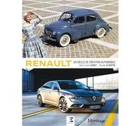 Renault, un siècle de création automobile Jean-Louis Loubet (Auteur), Claude Lemaître (Auteur)