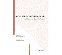 Renaut de montauban Ou Chanson des Quatre Fils Aymon - Jacques T. E. Thomas - Droz - broché - Essai