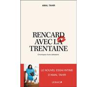 Rencard avec la trentaine Chroniques d'une célibataire - Amal Tahir - Leduc S. - broché - Essai