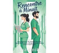 Rencontre à minuit: Une romance grumpy x sunshine en milieu hospitalier, avec proximité forcée.