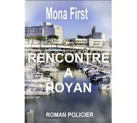 Rencontre à Royan - Mona First - Librinova - broché - Roman
