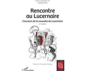 Rencontre au Lucernaire Céline Ena (Coordination éditoriale), Christophe Malavoy (Préface)