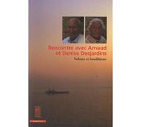 Rencontre avec Arnaud et Denise Desjardins Vedanta et Bouddhisme - Collectif - Le Bois D'orion - broché - Entretien