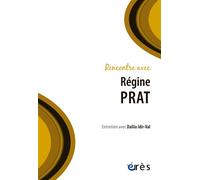 Rencontre avec De l'observation du bébé au tact-pulsion - Régine Prat - Eres - broché - Entretien