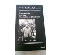 Rencontre avec des chamans du Mexique