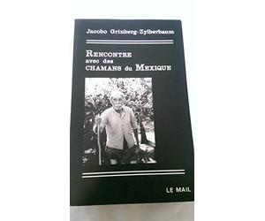 Rencontre avec des chamans du Mexique
