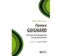 Rencontre avec Florence Guignard: A l'écoute du développement de la pensée humaine