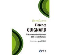 Rencontre avec Florence Guignard: A l'écoute du développement de la pensée humaine