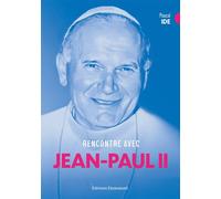 Rencontre avec Jean-Paul II - Pascal Ide - Emmanuel Eds De L' - broché - Essai