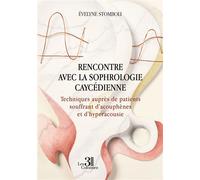 Rencontre avec la sophrologie caycédienne Techniques auprès de patients souffrant d'acouphènes et d'hyperacousie - Évelyne Stomboli - Trois Colonnes - broché - Essai
