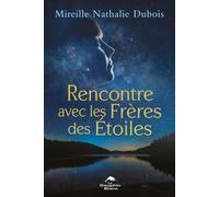 Rencontre Avec Les Frères Des Étoiles