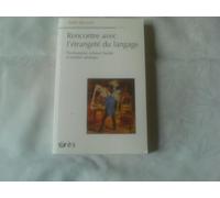 Rencontre avec l'étrangeté du langage: PSYCHANALYSE, ENFANCE SOURDE ET CRÉATION ARTISTIQUE