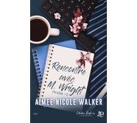 Rencontre avec M. Wright - Aimée Nicole Walker - Juno Publishing - broché - Roman