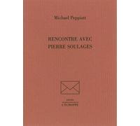 Rencontre Avec Pïerre Soulages - Michael Peppiatt - L'echoppe Eds De - broché - Entretien