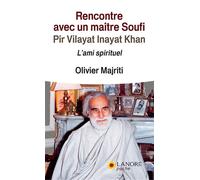 Rencontre avec un maître Soufi - Pir Vilayat Inayat Khan - L'ami spirituel