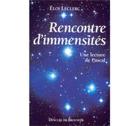 Rencontre d'immensités Une lecture de Pascal - Eloi Leclerc - Desclée De Brouwer - broché - Livre