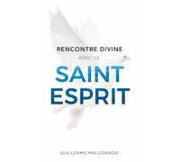 Rencontre Divine avec le Saint Esprit