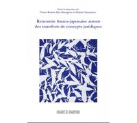 Rencontre franco-japonaise autour des transferts de concepts juridiques - Pierre Brunet - Mare & Martin - broché - Etude