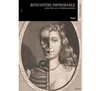 Rencontre improbable Entre Dieu et un intellectuel athée - Kael - Edilivre-Aparis - broché - Essai