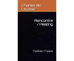 Rencontre / Meeting: 17 poèmes / 17 poems
