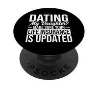 Rencontre My Daughter Make Sure Your Life Insurance is Updated PopSockets PopGrip Adhésif