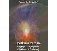 Rencontrer et vaincre le mal par la science spirituelle