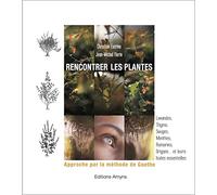 Rencontrer les plantes. Approche par la méthode de Goethe