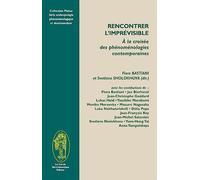 Rencontrer l'imprévisible à la croisée des phénoménologies contemporaines