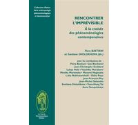 Rencontrer l'imprévisible - à la croisée des phénoménologies contemporaines - Flora Bastiani - Cercle Hermeneutique - broché - Essai