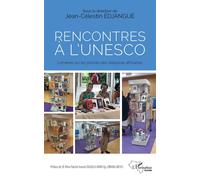 Rencontres à l'UNESCO Lumières sur les plumes des diasporas africaines - Jean-Célestin Edjangue - L'harmattan - broché - Essai