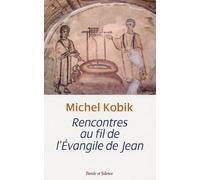 Rencontres au fil de l'evangile de jean