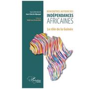 Rencontres autour des indépendances africaines Jean-Célestin Edjangue (Auteur)