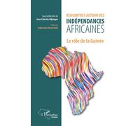 Rencontres autour des indépendances africaines Jean-Célestin Edjangue (Auteur)