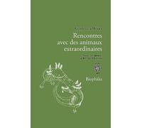 Rencontres avec des animaux extraordinaires
