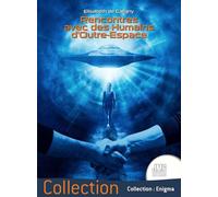Rencontres avec des Humains d'Outre-Espace - Elisabeth de Caligny - Jmg - broché - Essai